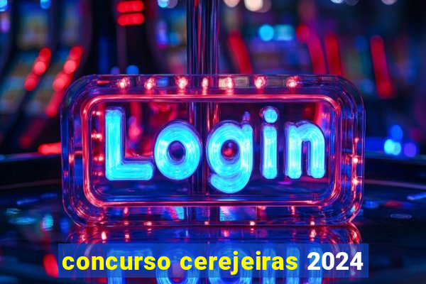 concurso cerejeiras 2024